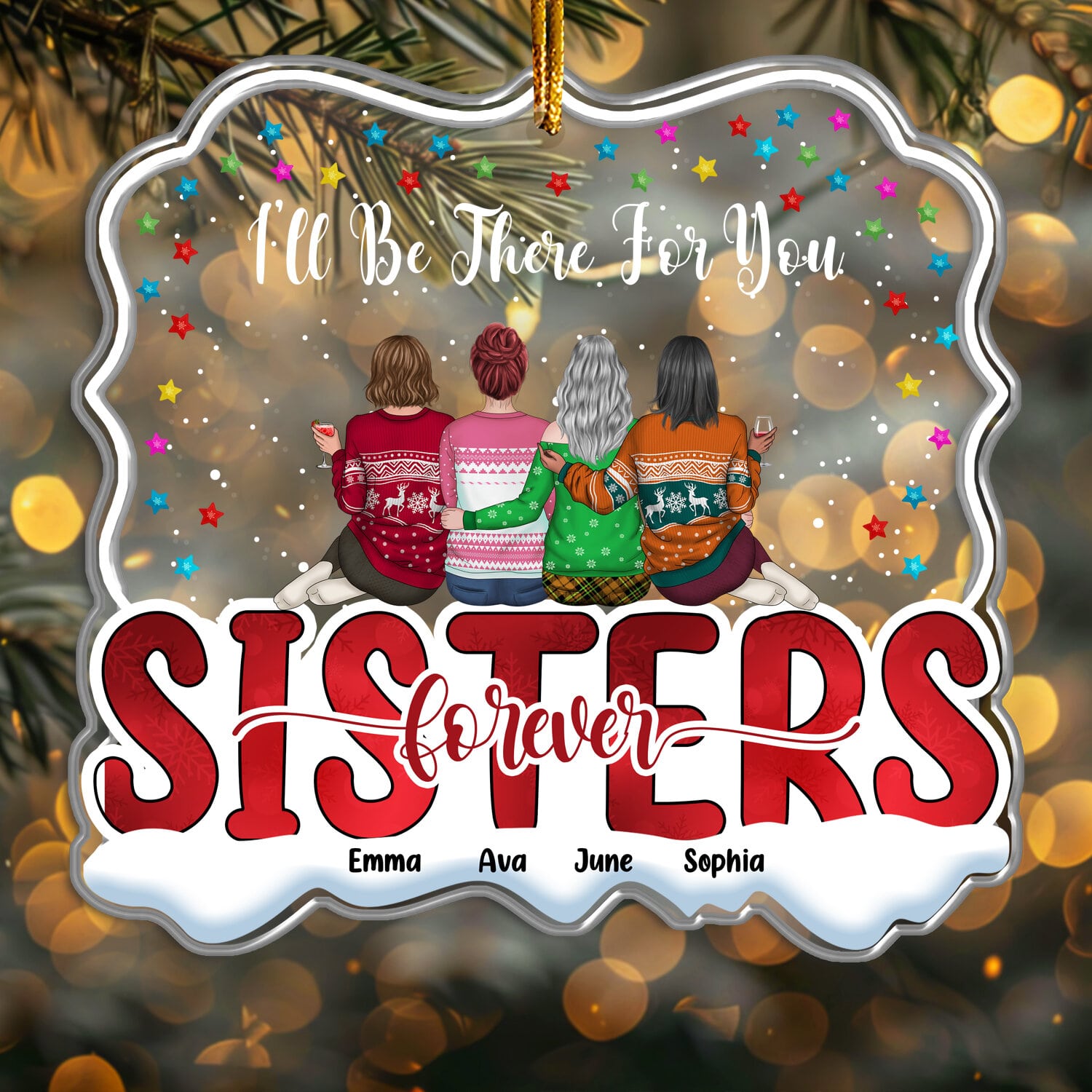 I'll Be There For You - Personalized Acrylic Ornament